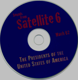 presidents of the usa live from satellite 6 cd